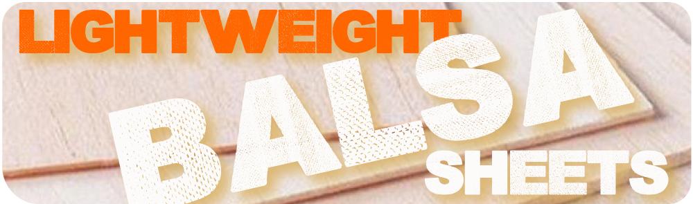 balsa; balsasheets; lightbalsa; balsaplates; superlightsbalsa; extralightsbalsa